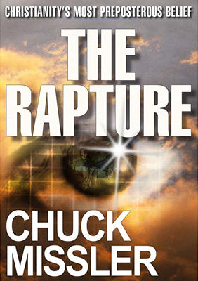The Rapture: Christianity's Most Preposterous Belief - Book