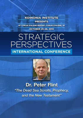 SP2013E02: Dr. Peter Flint - The Dead Sea Scrolls, Prophecy, and the New Testament