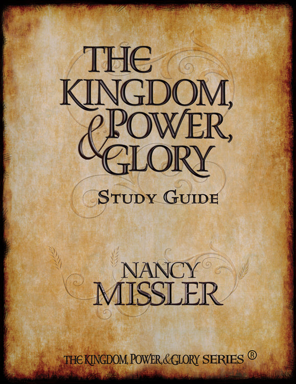 The Kingdom, Power, & Glory - Study Guide