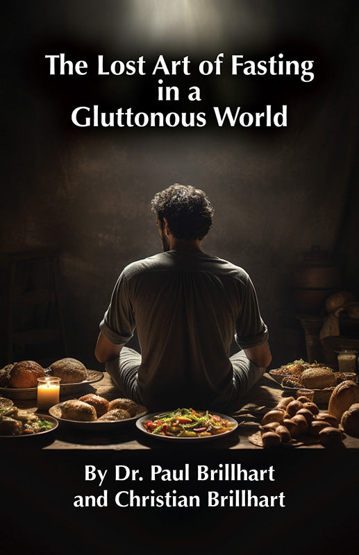 The Lost Art of Fasting in a Gluttonous World - Book