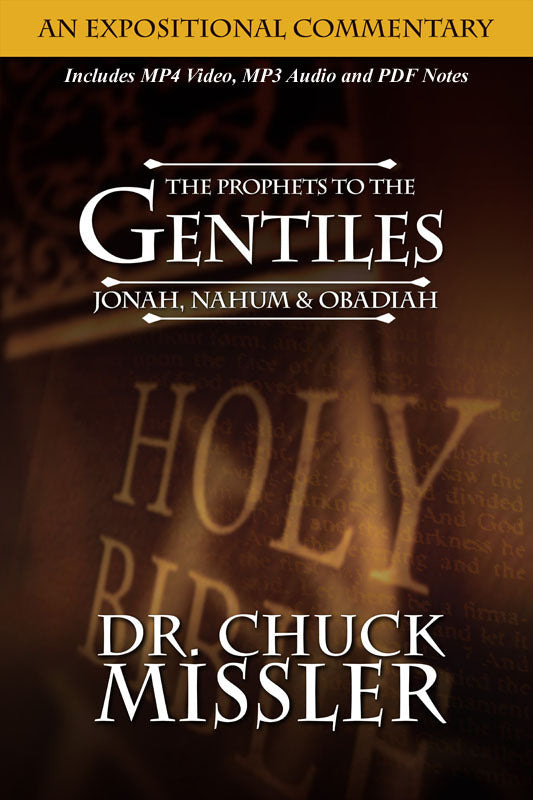 The Prophets To The Gentiles: Jonah, Nahum, Obadiah