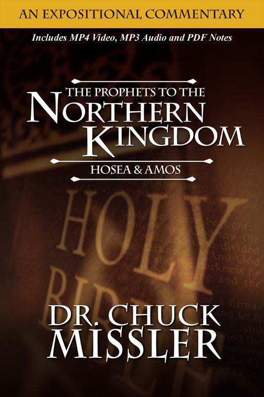 The Prophets to the Northern Kingdom: Hosea & Amos