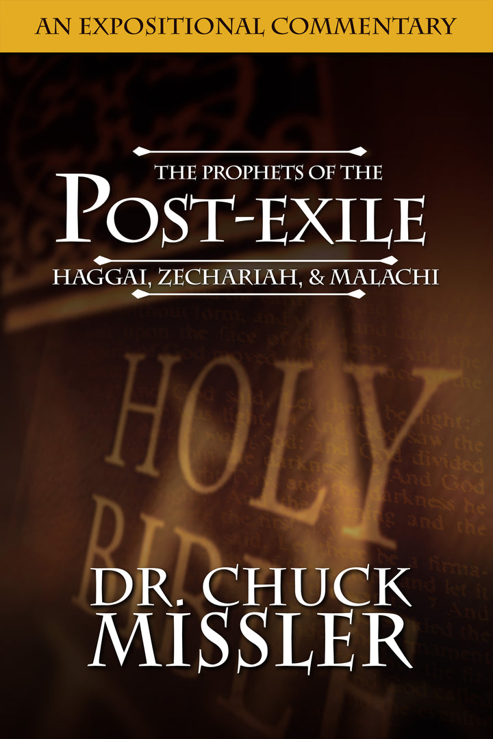 The Prophets of the Post Exile: Haggai, Zechariah, & Malachi