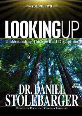 Looking Up: Understanding the Spiritual Disciplines (Volume 2)