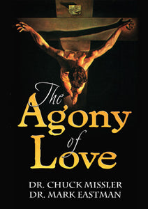 The Agony of Love: Six Hours in Eternity - Book