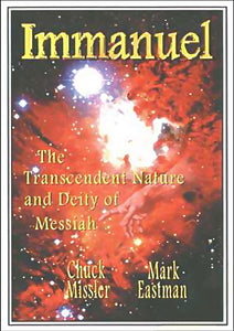 Immanuel: The Transcendent Nature and Deity of Messiah