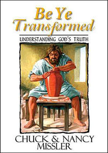 Be Ye Transformed: Understanding God's Truth - Book