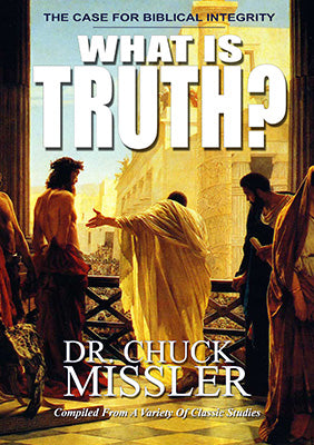 What Is Truth? The Case for Biblical Integrity - Book